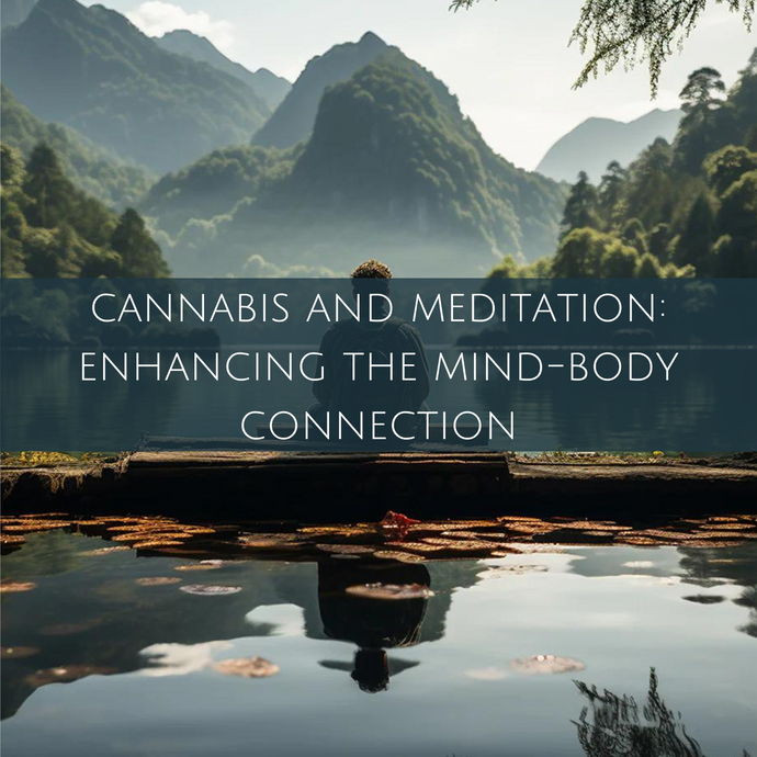Cannabis and meditation: Enhancing the mind-body connection